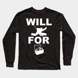 Will Goaltend For Beer (white print) T-Shirt Long Sleeve T-Shirt